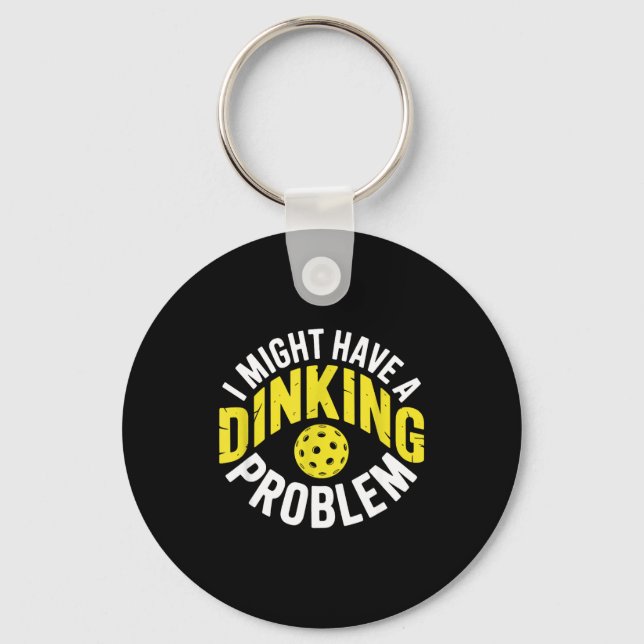 Dinking problem pickleball lover enthusiast humor keychain (Front)