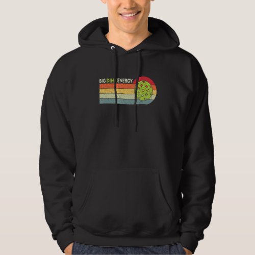 Dinking Quote  Big Dink Energy Pickleball player Hoodie