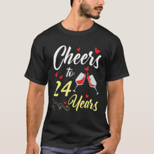 Dinking Wine Cheers To 24 Years Happy Wedding Marr T-Shirt