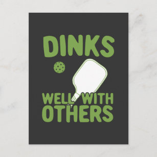 Dinks Well With Others Funny Pickleball Player Postcard