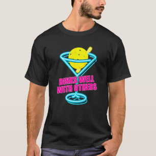 Dinks Well With Others Pickleball Player Men Wome T-Shirt