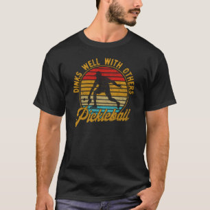 Dinks Well With Others Pickleball Retro Vintage T-Shirt