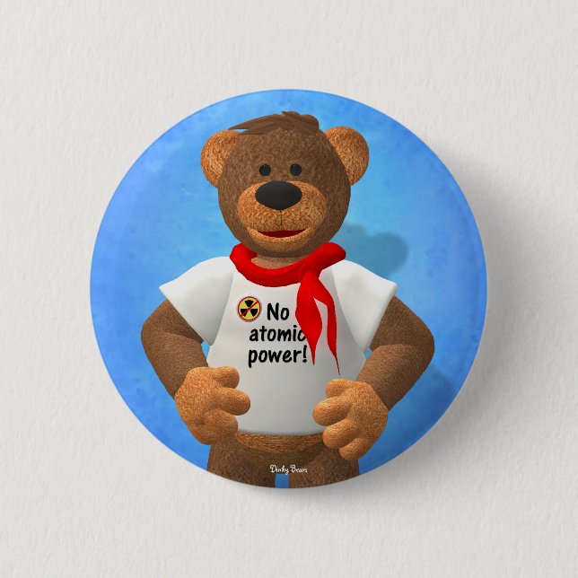 Dinky Bears: No atomic power! Pinback Button (Front)