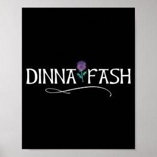 Dinna Fash Don't Worry Scottish Saying Thistle Poster
