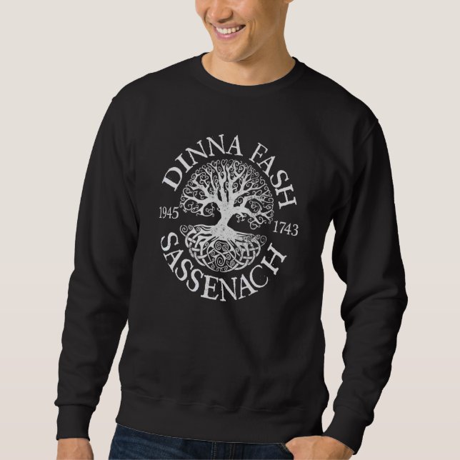 Dinna Fash Sassenach Outlander Celtic Tree Of Life Sweatshirt (Front)