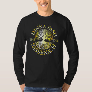 Dinna Fash Sassenach Outlander Celtic Tree Of Life T-Shirt