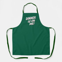 Dinner is on me! Apron