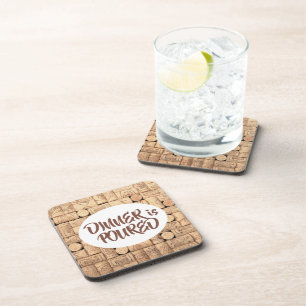 Dinner Is Poured Wine Corks Beverage Coaster