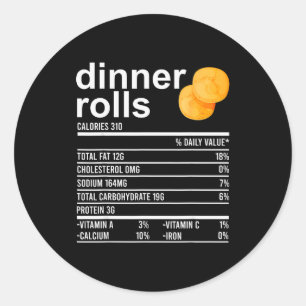 Dinner Rolls Nutrition Facts Apparel Funny Thanksg Classic Round Sticker