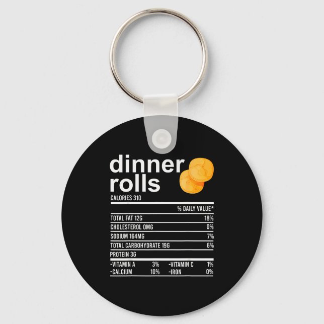 Dinner Rolls Nutrition Facts Apparel Funny Thanksg Keychain (Front)