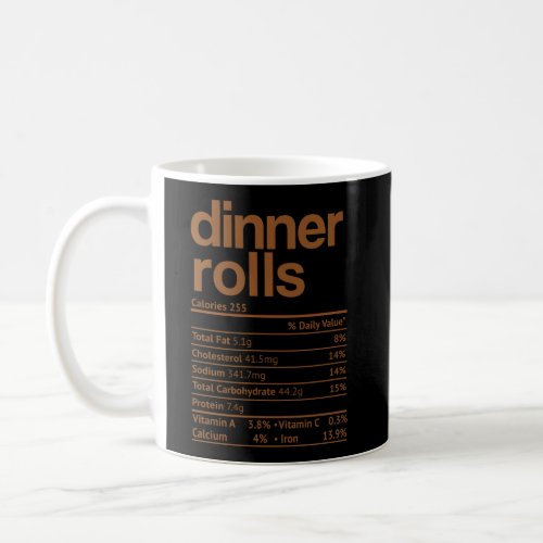 Dinner Rolls Nutrition Facts Funny Thanksgiving Ch Coffee Mug