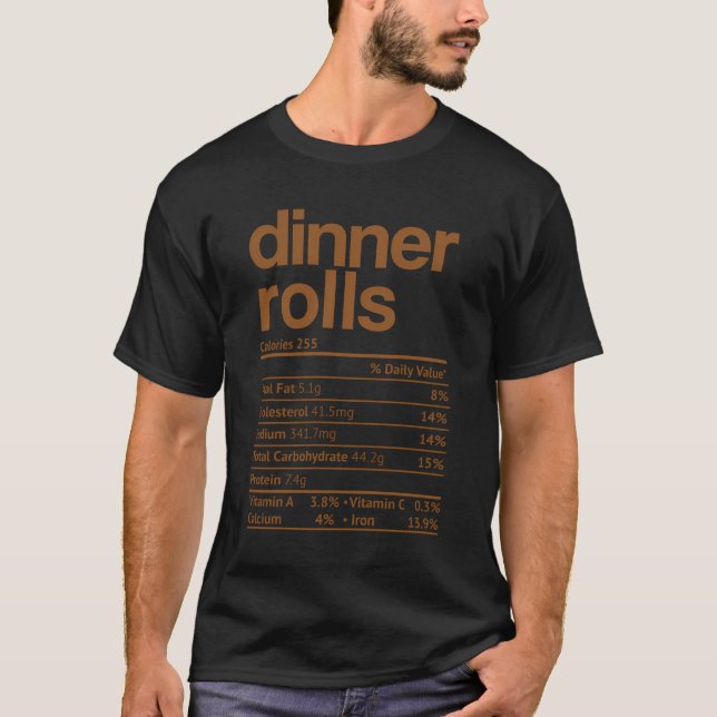 Dinner Rolls Nutrition Facts Funny Thanksgiving Ch T-Shirt (Front)