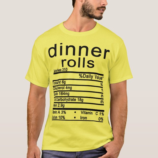 dinner rolls Nutrition Facts Thanksgiving T-Shirt (Front)