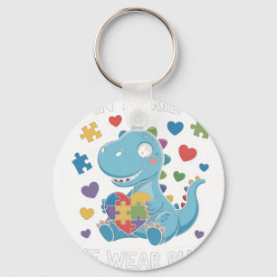Dino Autism April We Wear Blue Autism Awareness Mo Keychain