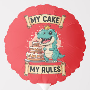 Dino Birthday King My Cake My Rules Balloon