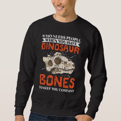 Dino  Dinosaur Bones Fossil Paleontologist Paleont Sweatshirt