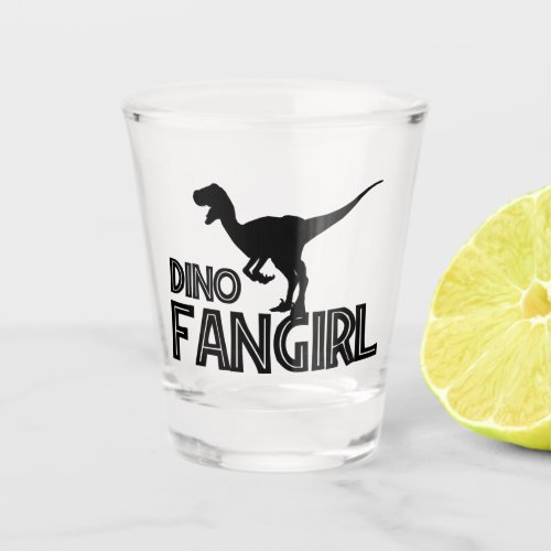 Dino Fangirl _ Dinosaur Lover Shot Glass