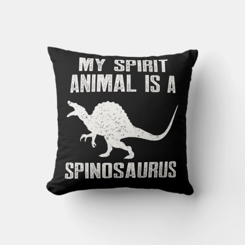 Dino Lover My Spirit Animal is a Spinosaurus Throw Pillow