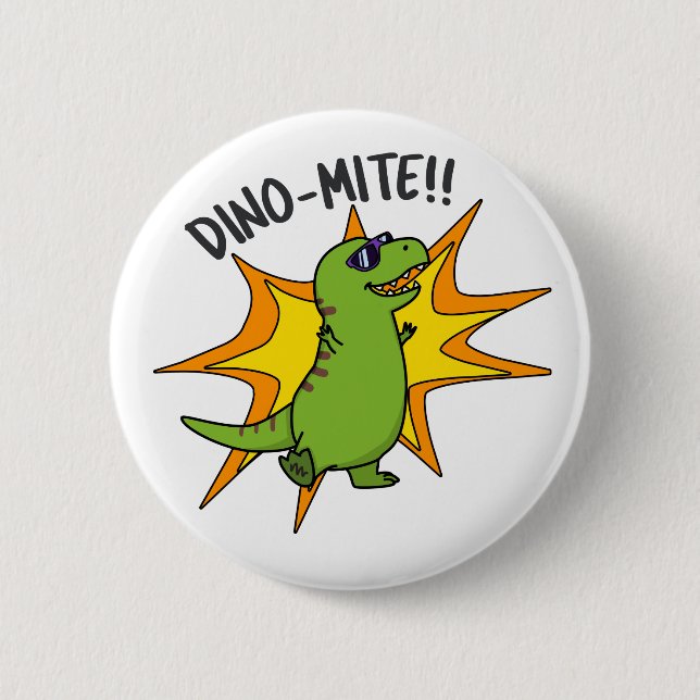 Dino-mite Funny TRex Dinosaur Pun  Button (Front)