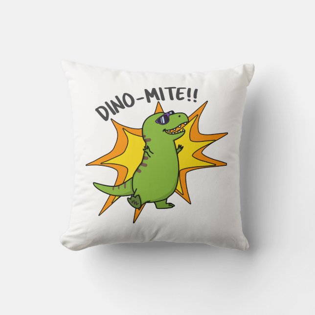 Dino-mite Funny TRex Dinosaur Pun  Throw Pillow (Front)