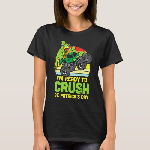 Dino Monster Truck Ready Crush St Patricks Day Tod T_Shirt
