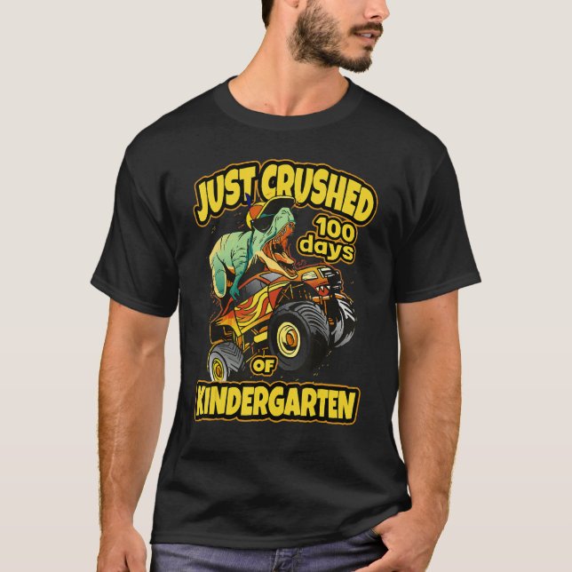 Dino on Monster Truck Just Crushed 100 Days Of Kin T-Shirt (Front)