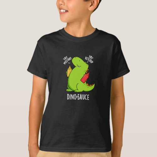 Dino_Sauce Funny Dinosaur Pun Dark BG T_Shirt