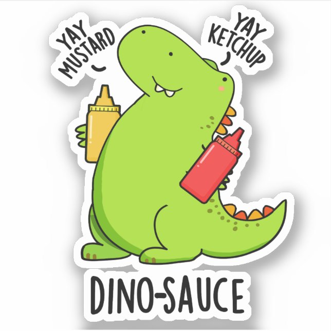 Dino-Sauce Funny Dinosaur Pun  Sticker (Front)