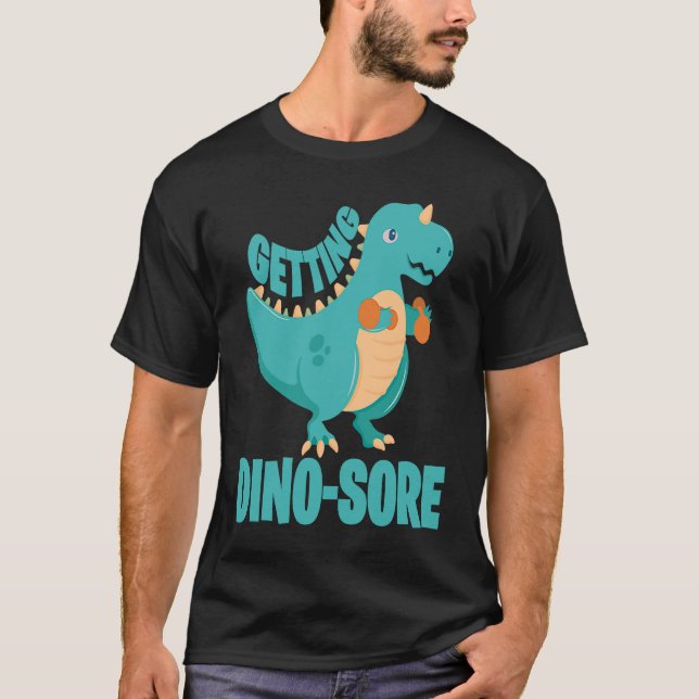 Dino Sore Muscle Soreness Dinosaur Fitness T-Shirt (Front)