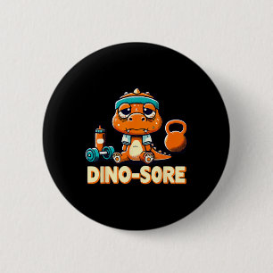 Dino-sore Weightlifting Bodybuilding Fitness Gym Button