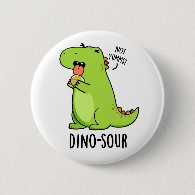 Dino-sour Funny Dinosaur Pun  Button (Front)