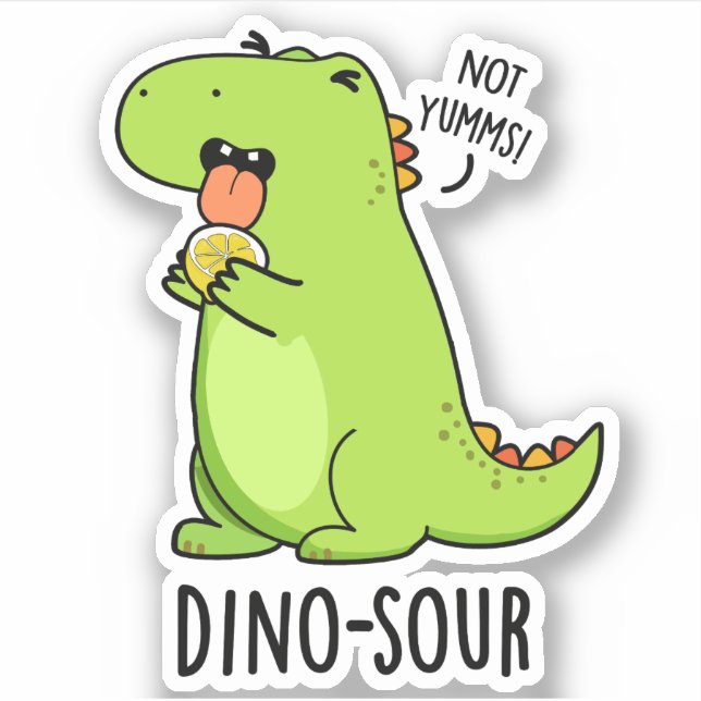 Dino-sour Funny Dinosaur Pun  Sticker (Front)