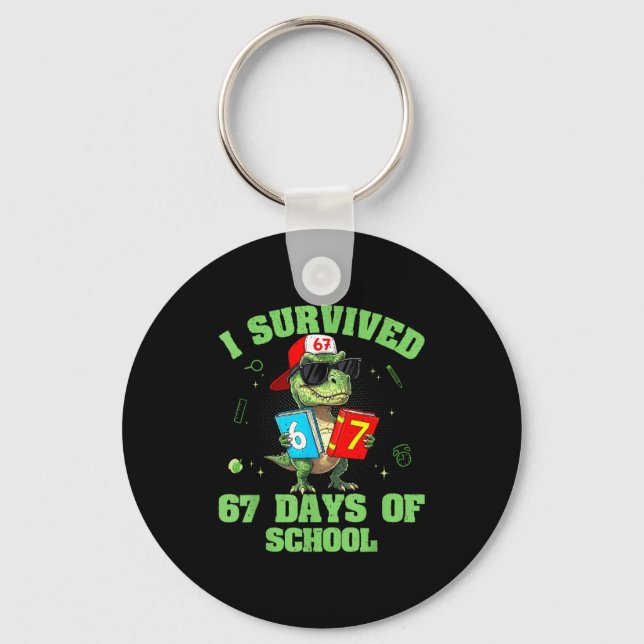 Dino T-rex I Survived 67 Days Of School Meme For B Keychain (Front)
