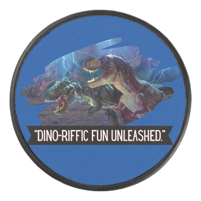 dino - terrific fununleashed  hockey puck (Front)