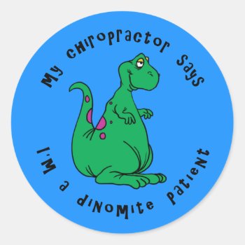 Dinomite Patient Stickers by chiropracticbydesign at Zazzle