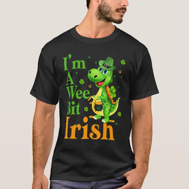 Dinosaru I'm A Wee Bit Irish Happy St Patrick's Da T-Shirt (Front)