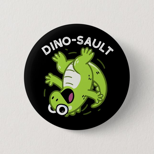 Dinosault Funny Dinosaur Pun Dark BG Button (Front)