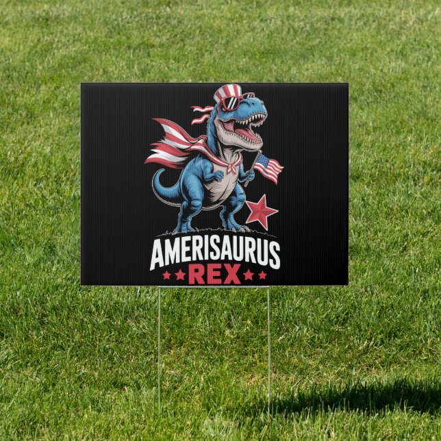 Dinosaur 4th of July Amerisaurus T Rex Funny Sign (Insitu)
