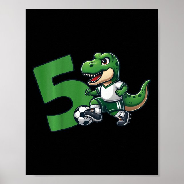 Dinosaur 5 Years Soccer 5th Birthday  Poster (Front)
