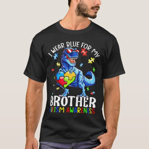 Dinosaur Autism Awareness I Wear Blue For My Broth T_Shirt