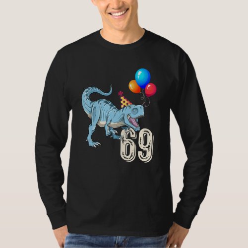 Dinosaur Balloon Rex 69th Birthday Kid Boy Girl Fu T_Shirt