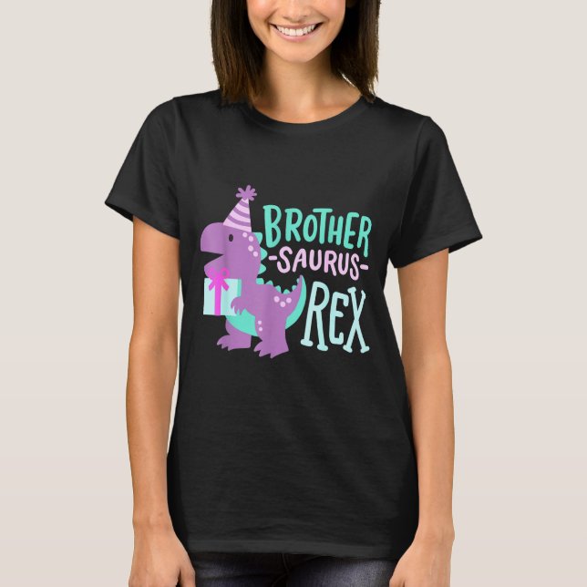 Dinosaur Birthday Brother Saurus T Rex Family Matc T-Shirt (Front)