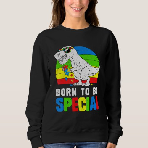 Dinosaur Born Special Autism Awareness Support Tod Sweatshirt