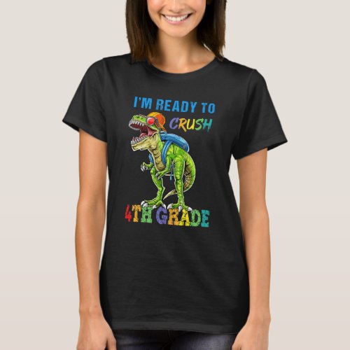Dinosaur Boy Kid Ready Crush 4th Fourth Grade Back T_Shirt