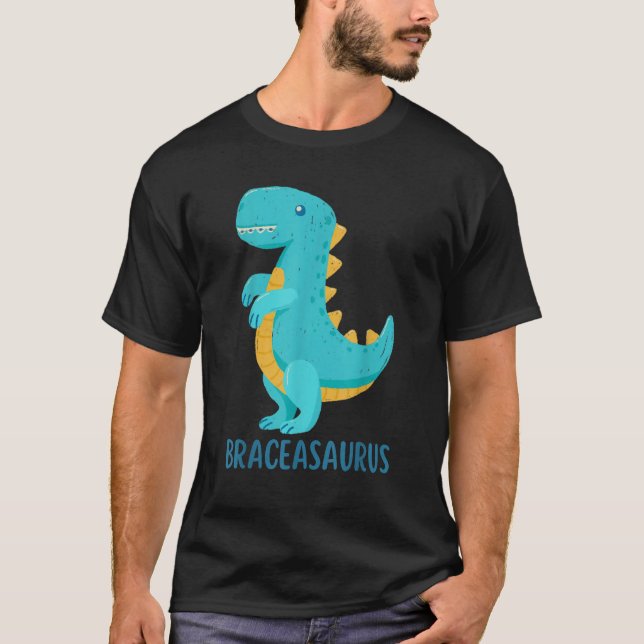Dinosaur Braces  BRACEASAURUS Orthodontist T-Shirt (Front)