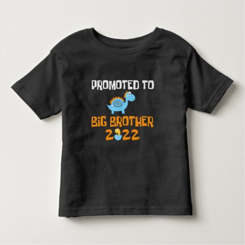 Dinosaur Egg Hatching Promoted To Big Brother Toddler T_shirt