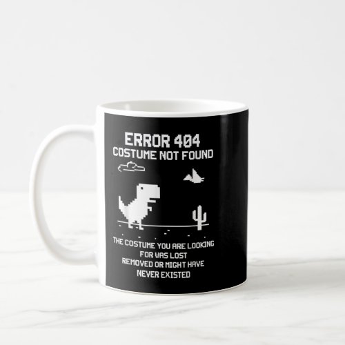 Dinosaur Error 404 Costume Not Found Code Hallowee Coffee Mug