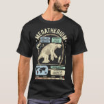 Dinosaur Facts - Megatherium Giant Sloth Science A T-Shirt<br><div class="desc">Dinosaur Facts - Megatherium Giant Sloth Science Anatomy Gift</div>