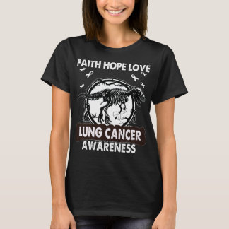 Dinosaur Faith Hope Love LUNG CANCER Awareness T-Shirt