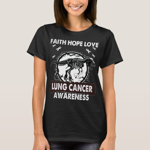 Dinosaur Faith Hope Love LUNG CANCER Awareness T_Shirt